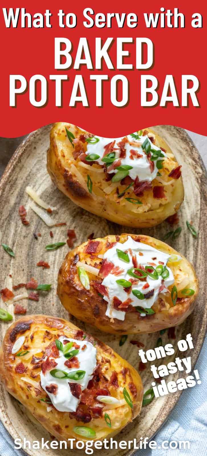 Best Baked Potato Bar - Toppings, Sides, and Tips - Shaken Together