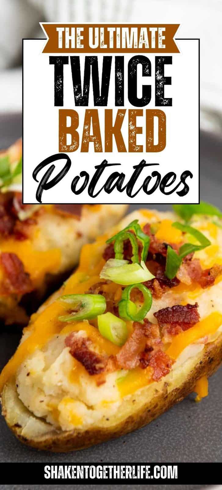 Twice Baked Potatoes - Shaken Together